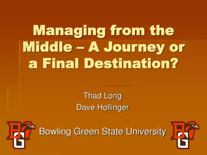 managing from the middle a journey or a final destination