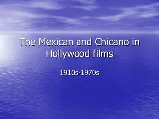 The Mexican and Chicano in Hollywood films
