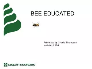 BEE EDUCATED