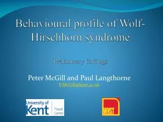 Behavioural profile of Wolf- Hirschhorn syndrome Preliminary findings