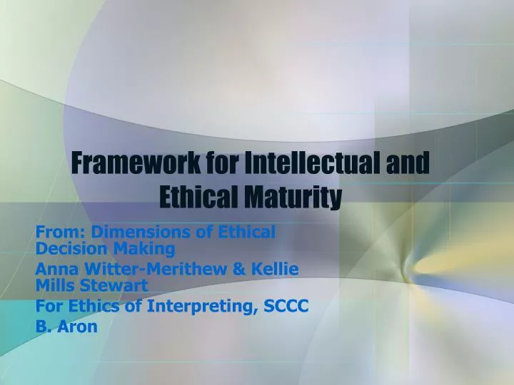 framework for intellectual and ethical maturity