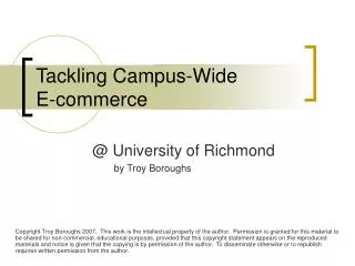Tackling Campus-Wide E-commerce
