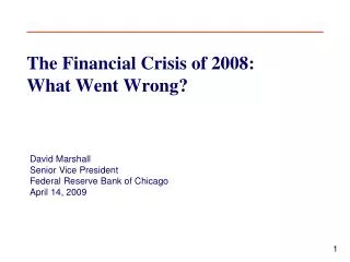 The Financial Crisis of 2008: What Went Wrong?