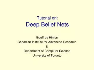 Tutorial on: Deep Belief Nets