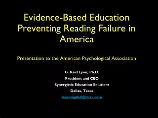 Evidence-Based Education Preventing Reading Failure in America Presentation to the American Psychological Association