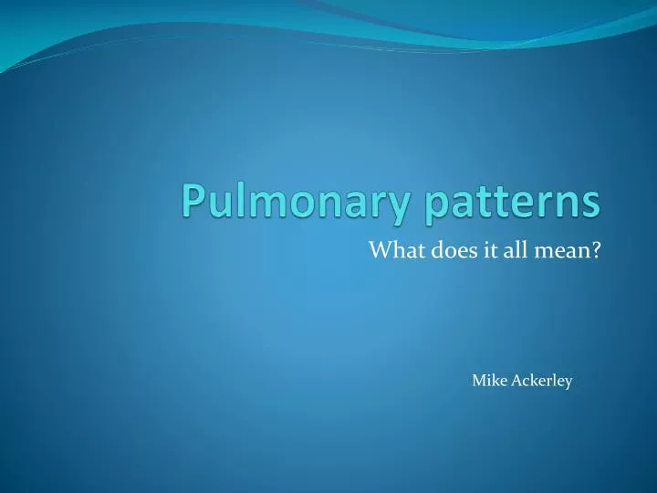 pulmonary patterns