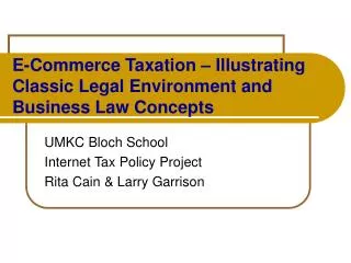 E-Commerce Taxation – Illustrating Classic Legal Environment and Business Law Concepts