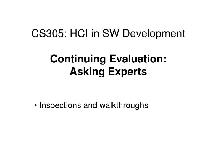 cs305 hci in sw development continuing evaluation asking experts