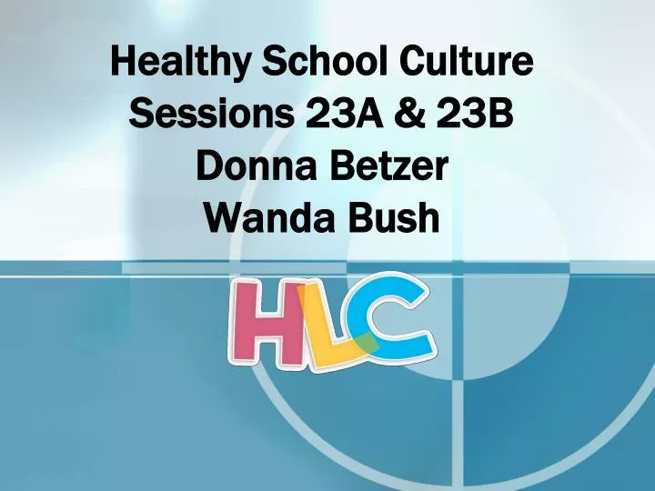 healthy school culture sessions 23a 23b donna betzer wanda bush