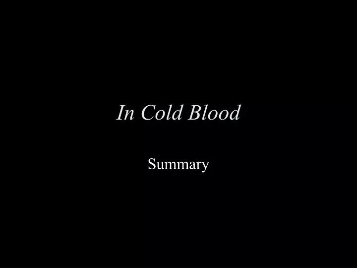 in cold blood