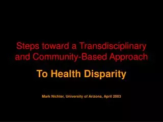 Steps toward a Transdisciplinary and Community-Based Approach