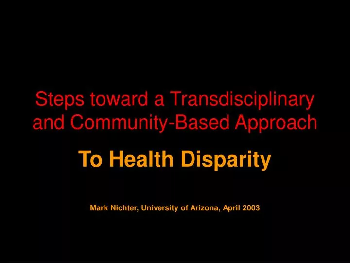 steps toward a transdisciplinary and community based approach