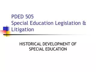 PDED 505 Special Education Legislation &amp; Litigation
