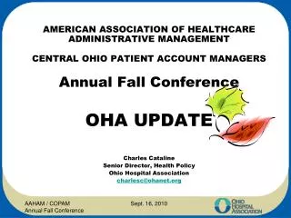 AMERICAN ASSOCIATION OF HEALTHCARE ADMINISTRATIVE MANAGEMENT CENTRAL OHIO PATIENT ACCOUNT MANAGERS Annual Fall Conferen