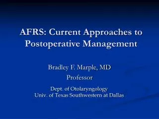 AFRS: Current Approaches to Postoperative Management