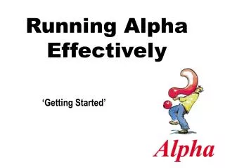 Running Alpha Effectively