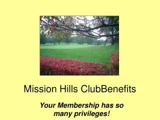Mission Hills ClubBenefits