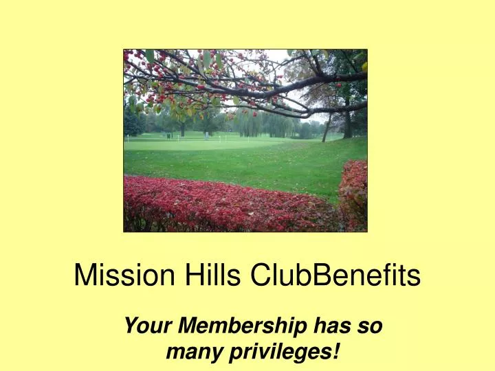 mission hills clubbenefits