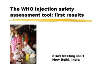 The WHO injection safety assessment tool: first results