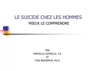 LE SUICIDE CHEZ LES HOMMES MIEUX LE COMPRENDRE