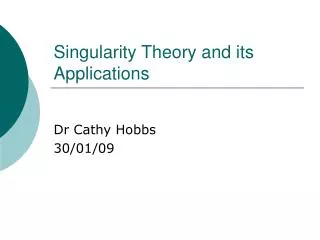 Singularity Theory and its Applications