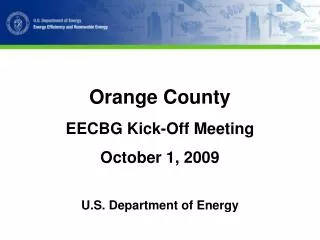 Orange County EECBG Kick-Off Meeting October 1, 2009