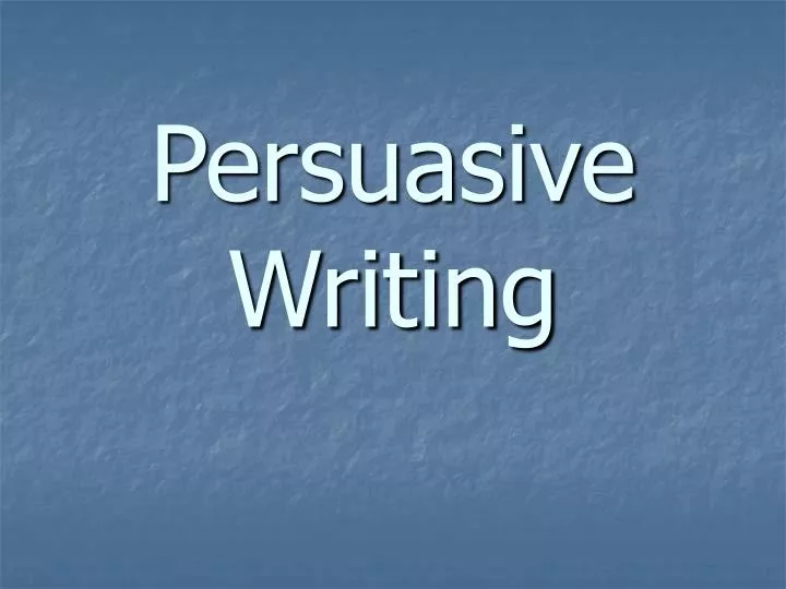 persuasive writing