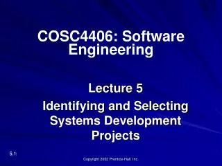 Lecture 5 Identifying and Selecting Systems Development Projects
