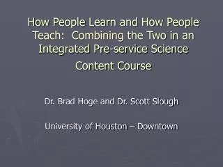 How People Learn and How People Teach: Combining the Two in an Integrated Pre-service Science Content Course
