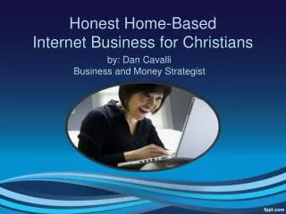 Honest Homebased Internet Business For Christians