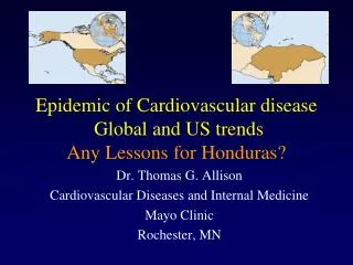 Epidemic of Cardiovascular disease Global and US trends Any Lessons for Honduras?