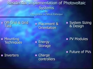 Residential Implementation of Photovoltaic Systems By Chris Hinton &amp; Patrick Patterson