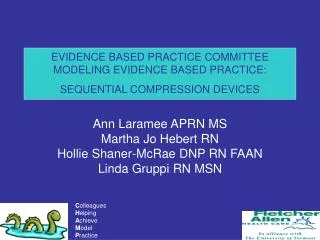 EVIDENCE BASED PRACTICE COMMITTEE MODELING EVIDENCE BASED PRACTICE: SEQUENTIAL COMPRESSION DEVICES