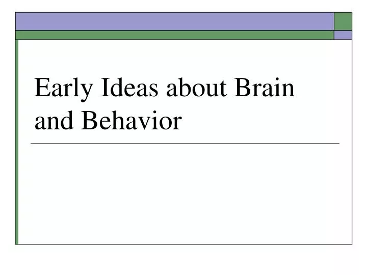early ideas about brain and behavior
