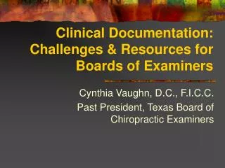 Clinical Documentation: Challenges &amp; Resources for Boards of Examiners