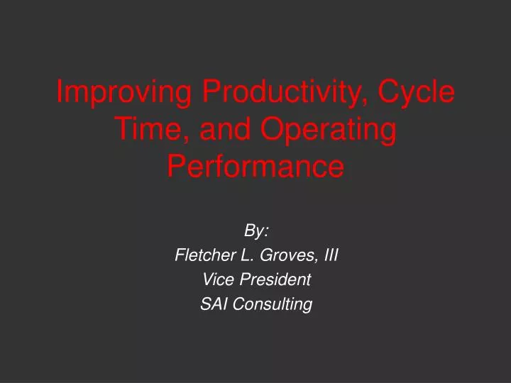 improving productivity cycle time and operating performance