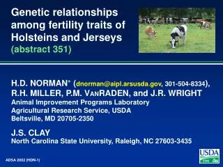 Genetic relationships among fertility traits of Holsteins and Jerseys (abstract 351)