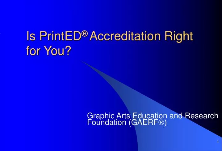 is printed accreditation right for you