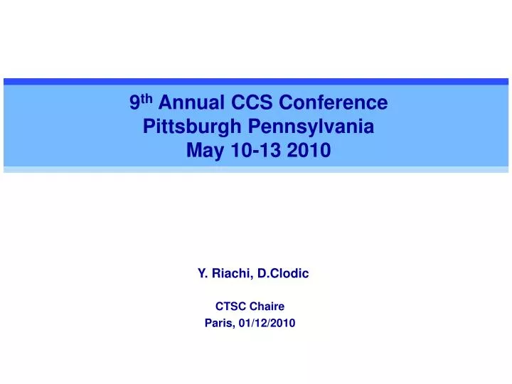 9 th annual ccs conference pittsburgh pennsylvania may 10 13 2010