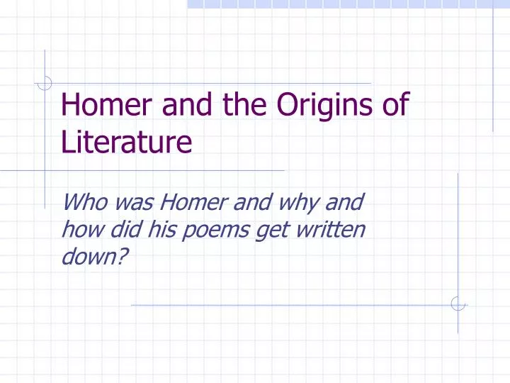 homer and the origins of literature