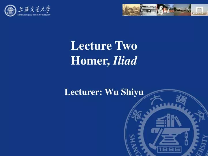 lecture two homer iliad