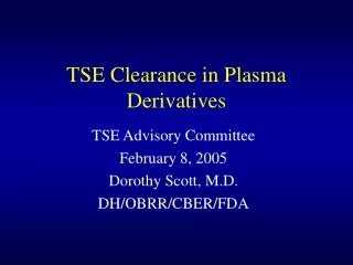 TSE Clearance in Plasma Derivatives