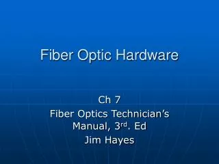 Fiber Optic Hardware