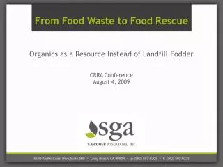 Organics as a Resource Instead of Landfill Fodder CRRA Conference August 4, 2009
