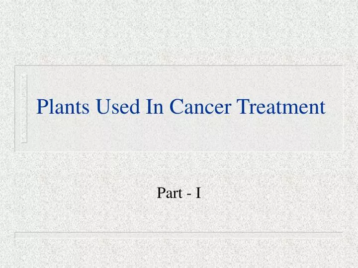 plants used in cancer treatment