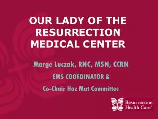 OUR LADY OF THE RESURRECTION MEDICAL CENTER