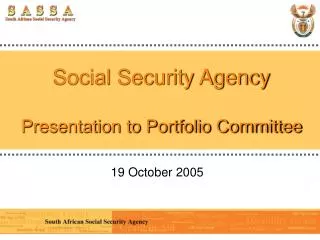Social Security Agency Presentation to Portfolio Committee