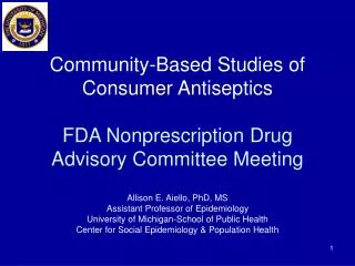 Community-Based Studies of Consumer Antiseptics FDA Nonprescription Drug Advisory Committee Meeting