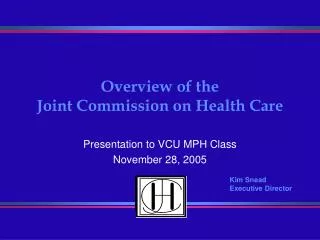 Overview of the Joint Commission on Health Care