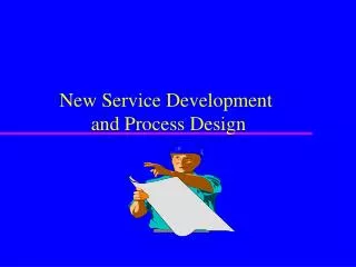 New Service Development and Process Design